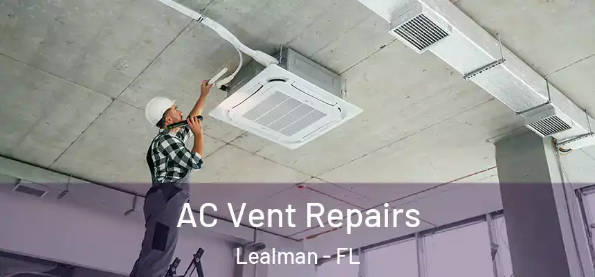  AC Vent Repairs Lealman - FL