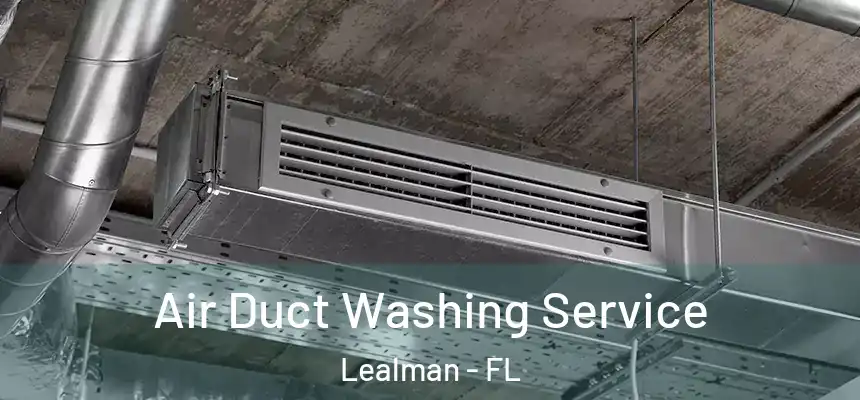 Air Duct Washing Service Lealman - FL