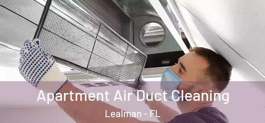 Apartment Air Duct Cleaning Lealman - FL