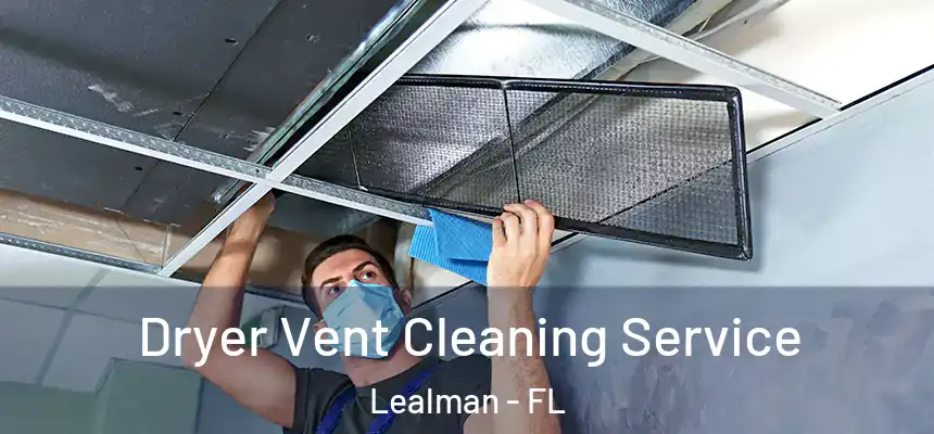  Dryer Vent Cleaning Service Lealman - FL