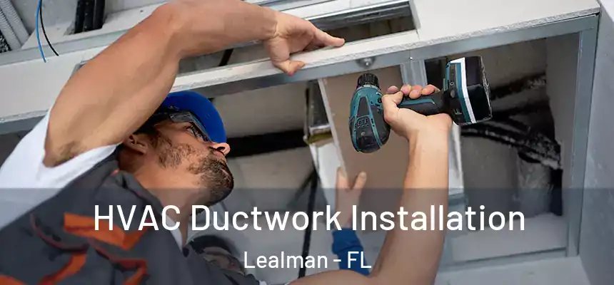  HVAC Ductwork Installation Lealman - FL