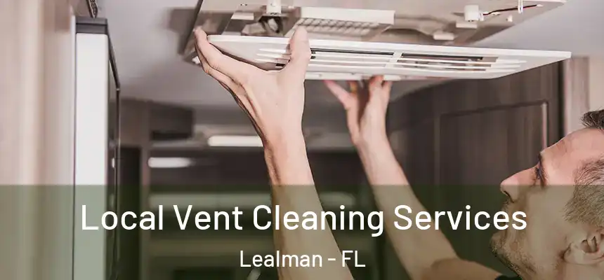  Local Vent Cleaning Services Lealman - FL