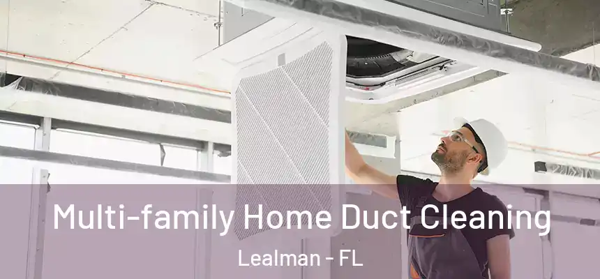  Multi-family Home Duct Cleaning Lealman - FL