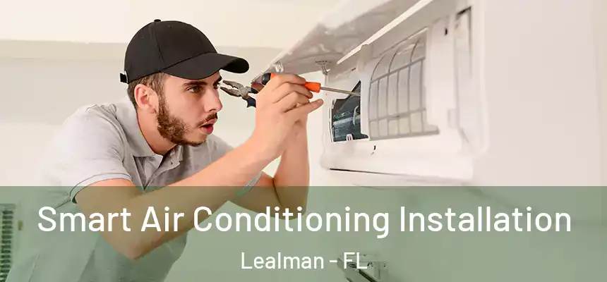  Smart Air Conditioning Installation Lealman - FL
